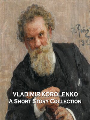 cover image of Vladimir Korolenko: A Short Story Collection